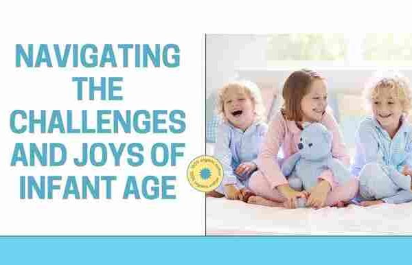 Challenges and Joys of Infant Age
